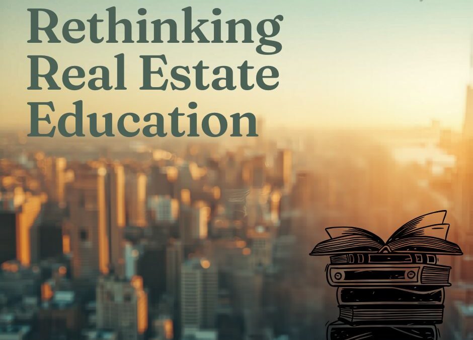 Realtors Are More Educated Than They Think. The Industry Just Hasn’t Caught Up Yet.